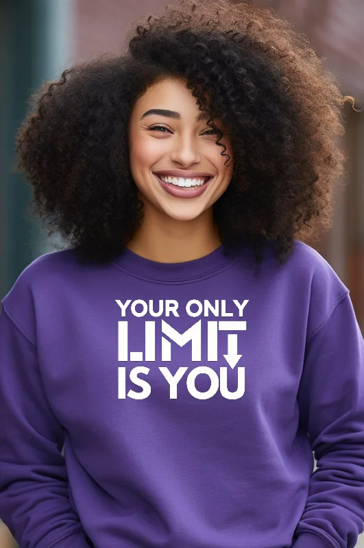 Your Only Limit is You Crewneck Sweatshirt