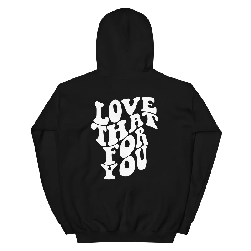 Love That For You Graphic Hoodie